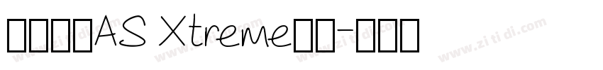 车载字体AS Xtreme脚本字体转换